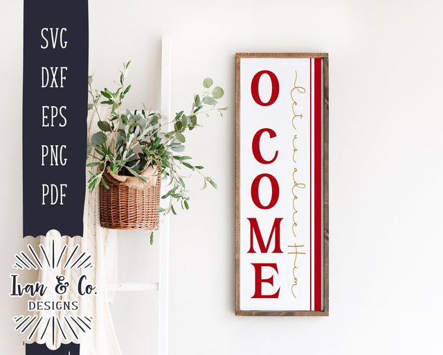 O Come Let Us Adore Him SVG Files | Christmas SVG | Christian Quote | Vertical Sign | Cricut | Silhouette | Commercial Use | Digital Cut Files (1076427487) SVG Ivan & Co. Designs 