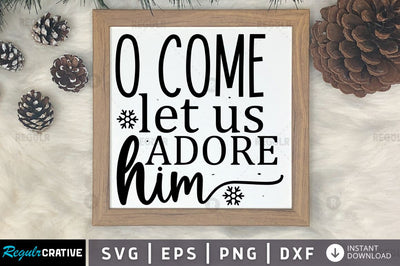 O come let us adore him SVG SVG Regulrcrative 