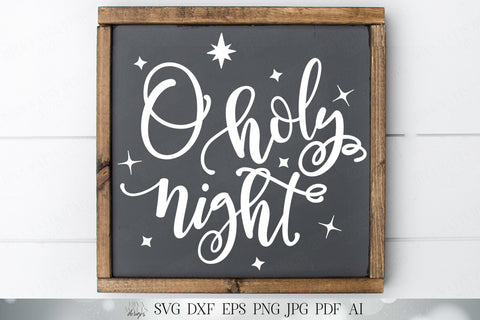 O Holy Night | Christmas Cutting File | Christian Hymn Sign | Christmas Sign | SVG DXF and More | Printable | Stars Are Brightly Shining SVG Diva Watts Designs 