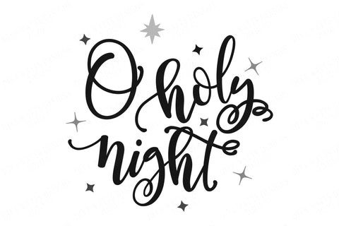 O Holy Night | Christmas Cutting File | Christian Hymn Sign | Christmas Sign | SVG DXF and More | Printable | Stars Are Brightly Shining SVG Diva Watts Designs 
