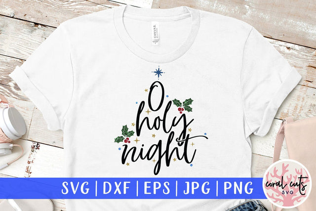 O Holy Night – Christmas SVG EPS DXF PNG Cutting Files SVG CoralCutsSVG 
