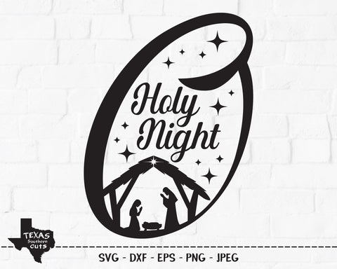 O Holy Night | Christmas SVG SVG Texas Southern Cuts 