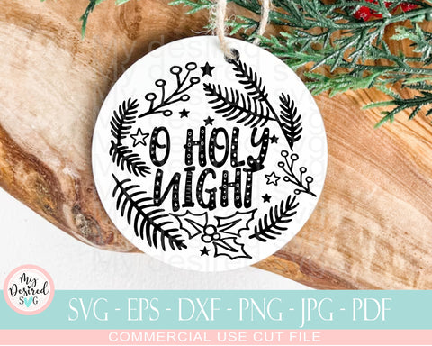 O Holy Night Ornament SVG, Christmas quotes svg, Christian Svg, Religious Svg, Oh Holy Night Svg, Christmas Ornament, Svg Files For Cricut SVG MyDesiredSVG 