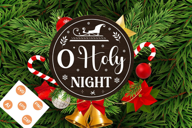 O Holy Night Round Sign SVG, Christmas SVG Design, SVGs,Quotes and Sayings,Food & Drink,On Sale, Print & Cut SVG DesignPlante 503 