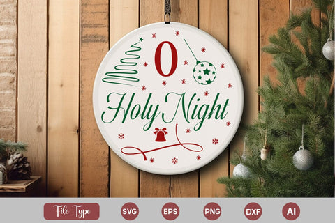 O Holy Night Round Sign SVG Cute File SVGs,Quotes and Sayings,Food & Drink,On Sale, Print & Cut SVG DesignPlante 503 