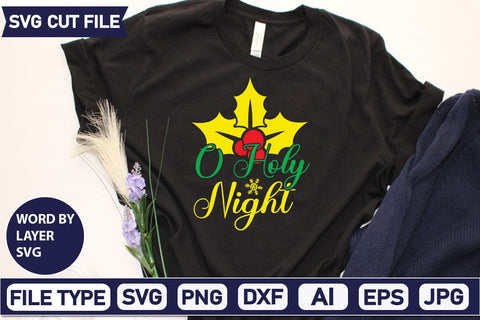 O Holy Night SVG Cut File SVGs quotes-and-sayings food-drink mini-bundles print-cut on-sale Clipart Clip Art Sublimation or Vinyl Shirt Design SVG DesignPlante 503 