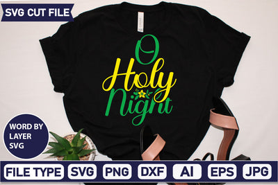 O Holy Night SVG Cut File SVGs quotes-and-sayings food-drink mini-bundles print-cut on-sale Clipart Clip Art Sublimation or Vinyl Shirt Design SVG DesignPlante 503 