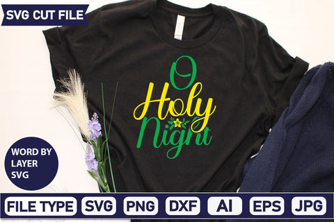 O Holy Night SVG Cut File SVGs quotes-and-sayings food-drink mini-bundles print-cut on-sale Clipart Clip Art Sublimation or Vinyl Shirt Design SVG DesignPlante 503 