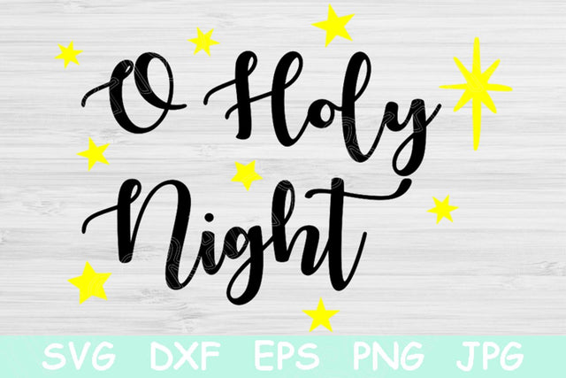O Holy Night Svg File Saying with Stars. Winter Svg Cut Files for Cricut and Silhouette. Hand Lettered Christmas Svg Stencil for Vinyl Decal SVG TiffsCraftyCreations 