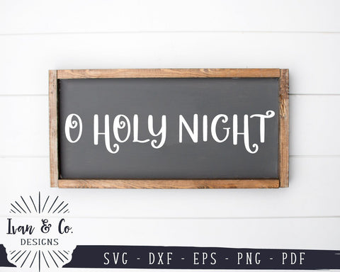 O Holy Night SVG Files | Christmas SVG | Oh Holy Night SVG | Winter SVG | Holidays SVG | Commercial Use | Cricut | Silhouette | Digital Cut Files (1071644127) SVG Ivan & Co. Designs 