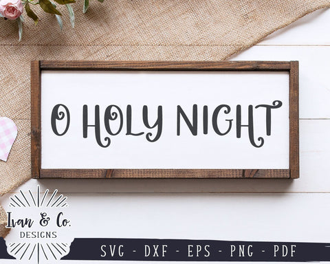 O Holy Night SVG Files | Christmas SVG | Oh Holy Night SVG | Winter SVG | Holidays SVG | Commercial Use | Cricut | Silhouette | Digital Cut Files (1071644127) SVG Ivan & Co. Designs 