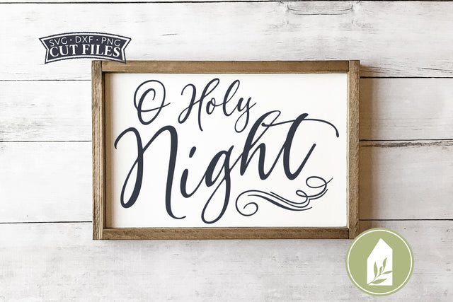 O Holy Night SVG Files | Farmhouse Christmas SVG SVG LilleJuniper 
