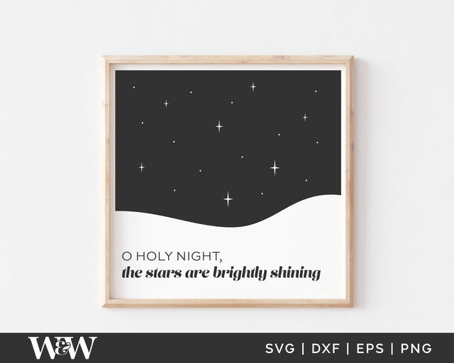 O Holy Night The Stars Are Brightly Shining SVG | Christmas SVG SVG Wood And Walt 