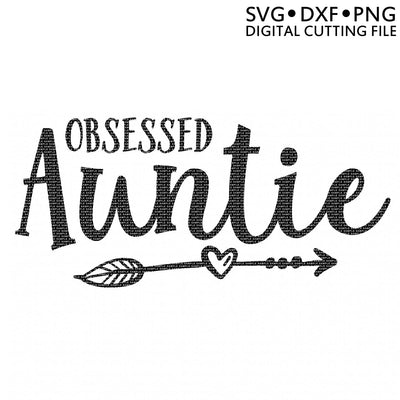 Obsessed Auntie SVG So Fontsy Design Shop 
