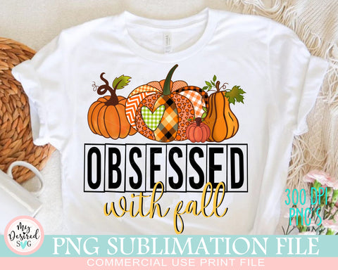 Obsessed with Fall PNG, Fall Vibes PNG, Fall pumpkin spice, Autumn sublimation, October png, Fall Funny png, Sublimation Designs Downloads Sublimation MyDesiredSVG 