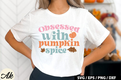 Obsessed with pumpkin spice Retro SVG SVG akazaddesign 