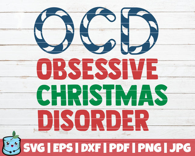 Obsessive Christmas Disorder SVG MintyMarshmallows 