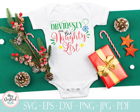 Obviously on the naughty list svg, Funny Boy Design, Baby dxf eps png, Kid's Sublimation, Children's Design, Santa's svg, Elf squad, Cricut SVG MyDesiredSVG 