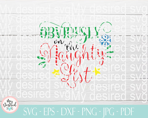 Obviously on the naughty list svg, Funny Boy Design, Baby dxf eps png, Kid's Sublimation, Children's Design, Santa's svg, Elf squad, Cricut SVG MyDesiredSVG 