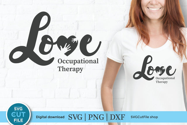 Occupational therapist svg, occupational therapy svg, love OT svg, love my job, Occupational therapist life, ot gift idea svg, coworker gift SVG SVG Cut File 