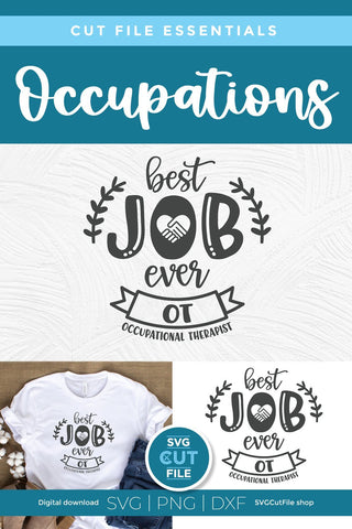 Occupational therapist svg, occupational therapy svg, OT svg, best job ever, occupational therapist gift, occupational gift idea svg, dxf SVG SVG Cut File 