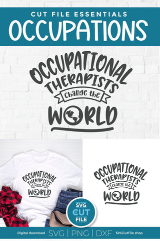 Occupational therapist svg, occupational therapy svg, OT svg, change the world, occupational therapist gift, occupational gift idea svg, dxf SVG SVG Cut File 