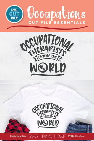 Occupational therapist svg, occupational therapy svg, OT svg, change the world, occupational therapist gift, occupational gift idea svg, dxf SVG SVG Cut File 