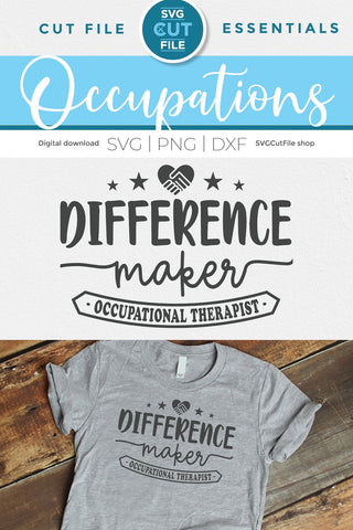 Occupational therapist svg, occupational therapy svg, OT svg, difference maker, occupational therapist gift, occupational gift idea svg, dxf SVG SVG Cut File 