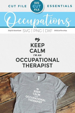 Occupational therapist svg, occupational therapy svg, OT svg, keep calm svg, Occupational therapist life, OT gift idea svg, svg dxf png SVG SVG Cut File 