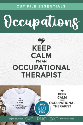 Occupational therapist svg, occupational therapy svg, OT svg, keep calm svg, Occupational therapist life, OT gift idea svg, svg dxf png SVG SVG Cut File 