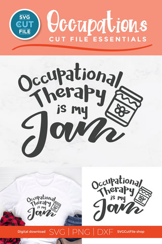 Occupational therapist svg, occupational therapy svg, OT svg, Occupational therapy is my jam svg, Occupational therapy assistant, svg dxf png SVG SVG Cut File 