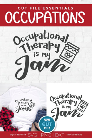 Occupational therapist svg, occupational therapy svg, OT svg, Occupational therapy is my jam svg, Occupational therapy assistant, svg dxf png SVG SVG Cut File 