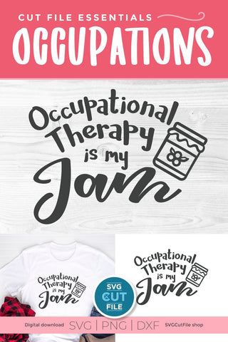 Occupational therapist svg, occupational therapy svg, OT svg, Occupational therapy is my jam svg, Occupational therapy assistant, svg dxf png SVG SVG Cut File 