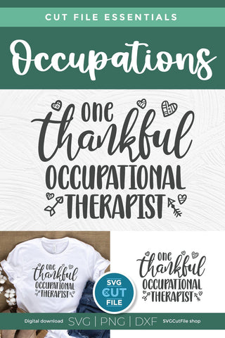 Occupational therapist svg, occupational therapy svg, OT svg, one thankful, occupational therapist gift, occupational gift idea svg, dxf png SVG SVG Cut File 