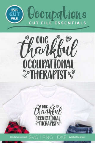 Occupational therapist svg, occupational therapy svg, OT svg, one thankful, occupational therapist gift, occupational gift idea svg, dxf png SVG SVG Cut File 