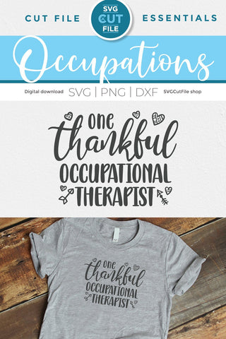 Occupational therapist svg, occupational therapy svg, OT svg, one thankful, occupational therapist gift, occupational gift idea svg, dxf png SVG SVG Cut File 