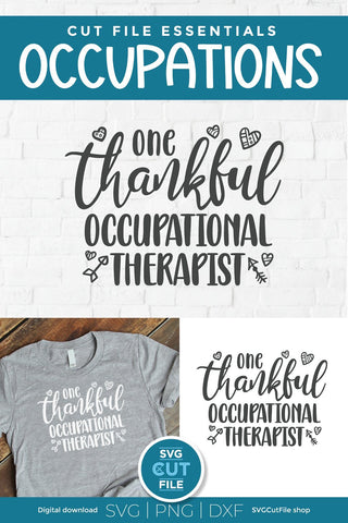 Occupational therapist svg, occupational therapy svg, OT svg, one thankful, occupational therapist gift, occupational gift idea svg, dxf png SVG SVG Cut File 