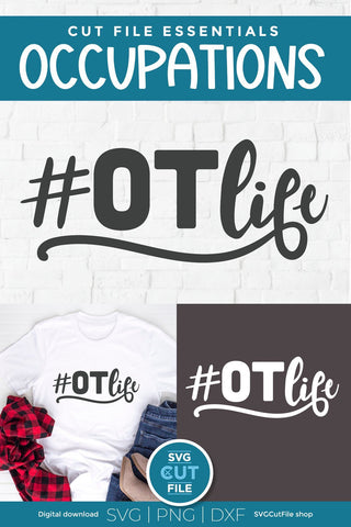 Occupational therapist svg, occupational therapy svg, OT svg, OT life svg, Occupational therapist life, hashtag OT life, ot gift idea svg SVG SVG Cut File 
