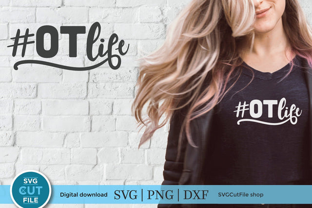 Occupational therapist svg, occupational therapy svg, OT svg, OT life svg, Occupational therapist life, hashtag OT life, ot gift idea svg SVG SVG Cut File 