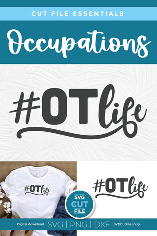 Occupational therapist svg, occupational therapy svg, OT svg, OT life svg, Occupational therapist life, hashtag OT life, ot gift idea svg SVG SVG Cut File 