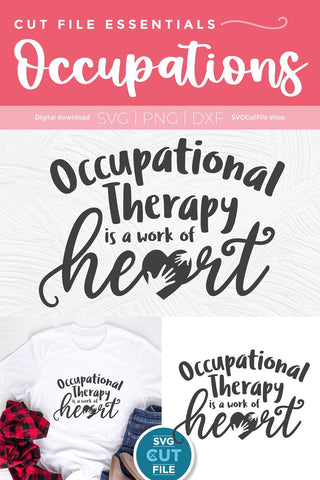Occupational therapist svg, occupational therapy svg, OT svg, work of heart svg, Occupational therapist life, OT gift idea svg, svg dxf png SVG SVG Cut File 