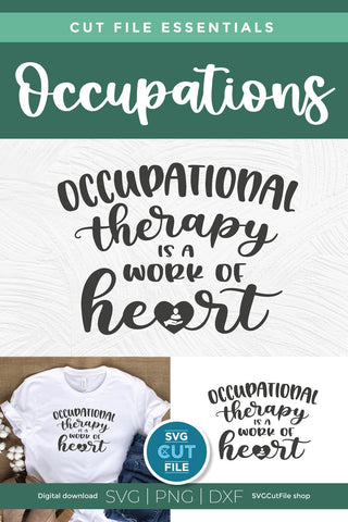 Occupational therapy is a work of heart OT svg SVG SVG Cut File 