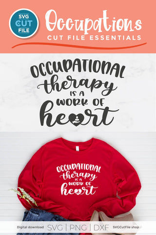 Occupational therapy is a work of heart OT svg SVG SVG Cut File 