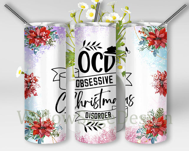 OCD Obsessive Christmas Disorder Tumbler Design, Sarcastic 20oz Skinny Tumbler, Funny Christmas Tumbler Png, Holiday Design Png, Merry Christmas Sublimation Design, Digital Download Sublimation WillowSageDesign 
