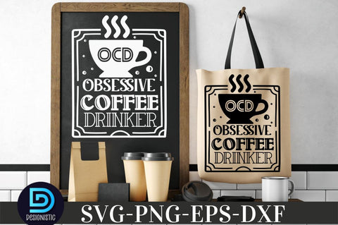 OCD obsessive coffee drinker, Coffee SVG Design SVG DESIGNISTIC 