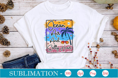 Ocean Air And Salty Hair Sublimation SVGs,Quotes and Sayings,Food & Drink,On Sale, Print & Cut Sublimation DesignPlante 503 