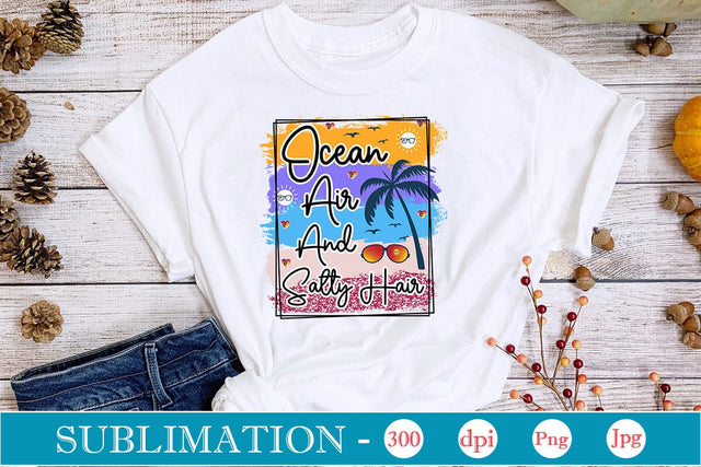 Ocean Air And Salty Hair Sublimation SVGs,Quotes and Sayings,Food & Drink,On Sale, Print & Cut Sublimation DesignPlante 503 