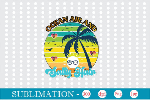 Ocean Air And Salty Hair Sublimation SVGs,Quotes and Sayings,Food & Drink,On Sale, Print & Cut Sublimation DesignPlante 503 