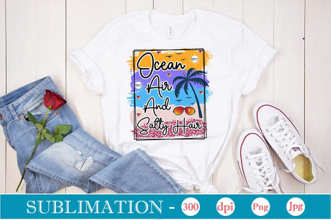 Ocean Air And Salty Hair Sublimation SVGs,Quotes and Sayings,Food & Drink,On Sale, Print & Cut Sublimation DesignPlante 503 