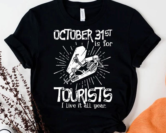 Oct. 31st Is For Tourist, I Live It All Year, Halloween Skeleton Shirt PNG, Drinking Halloween Sublimation iStyleDesign 